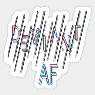 DEVIANT AF Sticker